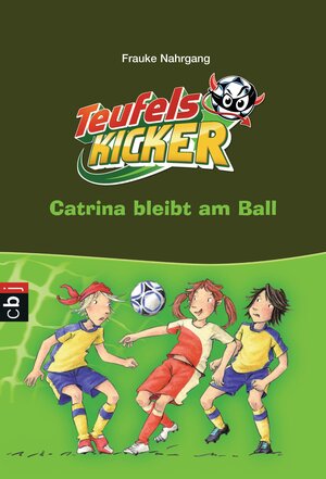 Buchcover Die Teufelskicker - Catrina bleibt am Ball | Frauke Nahrgang | EAN 9783570224410 | ISBN 3-570-22441-4 | ISBN 978-3-570-22441-0