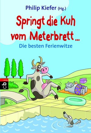 Buchcover Springt die Kuh vom Meterbrett  | EAN 9783570224649 | ISBN 3-570-22464-3 | ISBN 978-3-570-22464-9