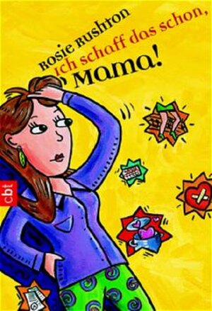 Buchcover Ich schaff das schon, Mama! | Rosie Rushton | EAN 9783570300022 | ISBN 3-570-30002-1 | ISBN 978-3-570-30002-2