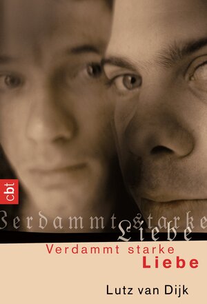 Buchcover Verdammt starke Liebe | Lutz Dijk | EAN 9783570302132 | ISBN 3-570-30213-X | ISBN 978-3-570-30213-2