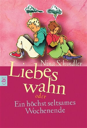 Buchcover Liebeswahn oder Ein höchst seltsames Wochenende | Nina Schindler | EAN 9783570302590 | ISBN 3-570-30259-8 | ISBN 978-3-570-30259-0