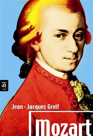 Buchcover Mozart | Jean J Greif | EAN 9783570302828 | ISBN 3-570-30282-2 | ISBN 978-3-570-30282-8