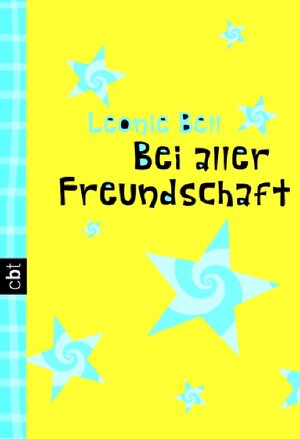 Buchcover Bei aller Freundschaft | Leonie Bell | EAN 9783570302897 | ISBN 3-570-30289-X | ISBN 978-3-570-30289-7