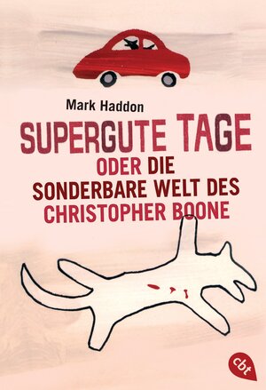 Buchcover Supergute Tage oder Die sonderbare Welt des Christopher Boone | Mark Haddon | EAN 9783570302965 | ISBN 3-570-30296-2 | ISBN 978-3-570-30296-5