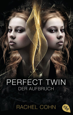 Buchcover Perfect Twin - Der Aufbruch | Rachel Cohn | EAN 9783570309506 | ISBN 3-570-30950-9 | ISBN 978-3-570-30950-6