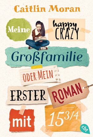 Buchcover Meine happy crazy Großfamilie oder Mein erster Roman mit 15 3/4 | Caitlin Moran | EAN 9783570311189 | ISBN 3-570-31118-X | ISBN 978-3-570-31118-9