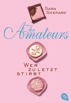 Buchcover THE AMATEURS - Wer zuletzt stirbt | Sara Shepard | EAN 9783570311301 | ISBN 3-570-31130-9 | ISBN 978-3-570-31130-1