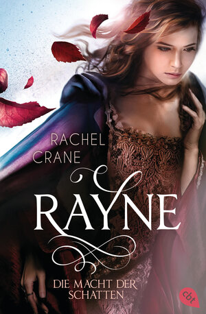 Buchcover Rayne - Die Macht der Schatten | Rachel Crane | EAN 9783570311578 | ISBN 3-570-31157-0 | ISBN 978-3-570-31157-8
