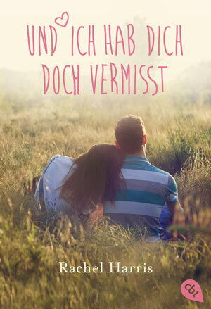 Buchcover Und ich hab dich doch vermisst | Rachel Harris | EAN 9783570311592 | ISBN 3-570-31159-7 | ISBN 978-3-570-31159-2
