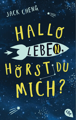 Buchcover Hallo Leben, hörst du mich? | Jack Cheng | EAN 9783570312469 | ISBN 3-570-31246-1 | ISBN 978-3-570-31246-9