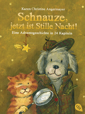 Buchcover Schnauze, jetzt ist Stille Nacht! | Karen Christine Angermayer | EAN 9783570313145 | ISBN 3-570-31314-X | ISBN 978-3-570-31314-5