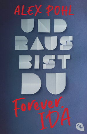 Buchcover Forever, Ida - Und raus bist du | Alex Pohl | EAN 9783570313497 | ISBN 3-570-31349-2 | ISBN 978-3-570-31349-7