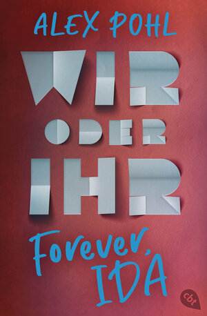 Buchcover Forever, Ida - Wir oder ihr | Alex Pohl | EAN 9783570313503 | ISBN 3-570-31350-6 | ISBN 978-3-570-31350-3