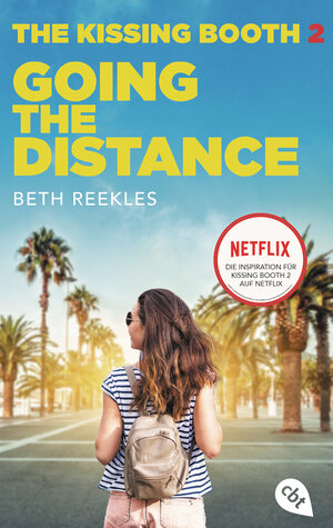 Buchcover The Kissing Booth - Going the Distance | Beth Reekles | EAN 9783570313510 | ISBN 3-570-31351-4 | ISBN 978-3-570-31351-0