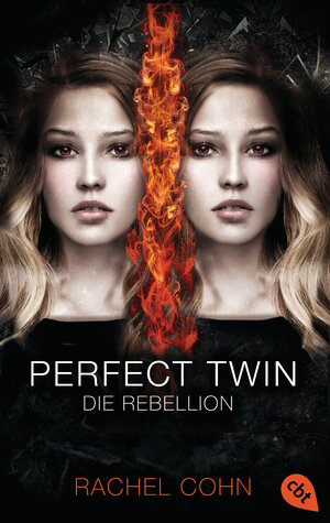 Buchcover Perfect Twin - Die Rebellion | Rachel Cohn | EAN 9783570313626 | ISBN 3-570-31362-X | ISBN 978-3-570-31362-6