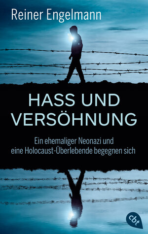 Buchcover Hass und Versöhnung | Reiner Engelmann | EAN 9783570313725 | ISBN 3-570-31372-7 | ISBN 978-3-570-31372-5