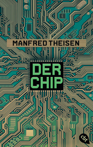 Buchcover Der Chip | Manfred Theisen | EAN 9783570314364 | ISBN 3-570-31436-7 | ISBN 978-3-570-31436-4