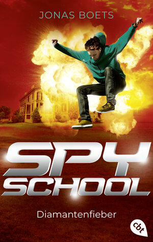 Buchcover Spy School - Diamantenfieber | Jonas Boets | EAN 9783570315927 | ISBN 3-570-31592-4 | ISBN 978-3-570-31592-7