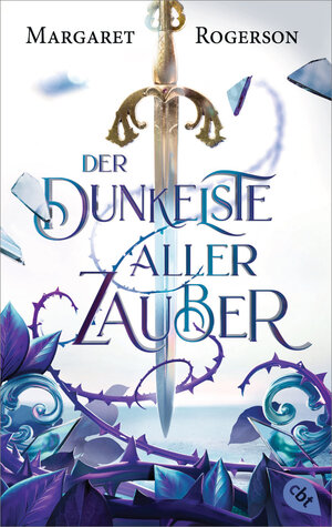Buchcover Der dunkelste aller Zauber | Margaret Rogerson | EAN 9783570316009 | ISBN 3-570-31600-9 | ISBN 978-3-570-31600-9