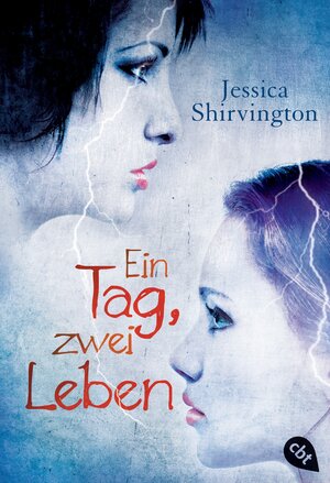 Buchcover Ein Tag, zwei Leben | Jessica Shirvington | EAN 9783570380406 | ISBN 3-570-38040-8 | ISBN 978-3-570-38040-6