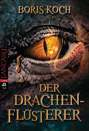 Buchcover Der Drachenflüsterer | Boris Koch | EAN 9783570400029 | ISBN 3-570-40002-6 | ISBN 978-3-570-40002-9
