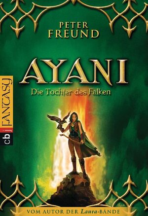 Buchcover AYANI - Die Tochter des Falken | Peter Freund | EAN 9783570400838 | ISBN 3-570-40083-2 | ISBN 978-3-570-40083-8
