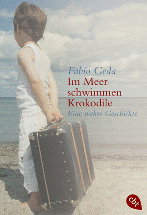 Buchcover Im Meer schwimmen Krokodile | Fabio Geda | EAN 9783570402016 | ISBN 3-570-40201-0 | ISBN 978-3-570-40201-6