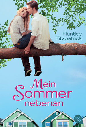 Buchcover Mein Sommer nebenan | Huntley Fitzpatrick | EAN 9783570402634 | ISBN 3-570-40263-0 | ISBN 978-3-570-40263-4