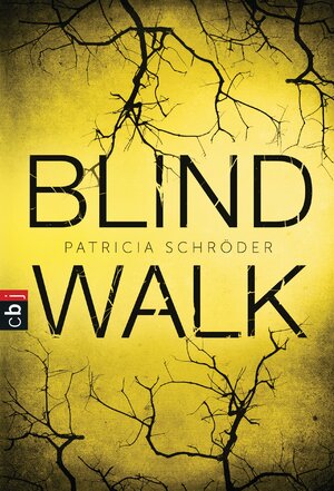 Buchcover Blind Walk | Patricia Schröder | EAN 9783570403303 | ISBN 3-570-40330-0 | ISBN 978-3-570-40330-3