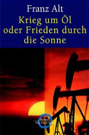 Krieg um Öl oder Frieden durch die Sonne