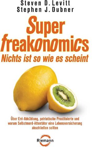 Buchcover SuperFreakonomics - Nichts ist so wie es scheint | Steven D. Levitt | EAN 9783570501221 | ISBN 3-570-50122-1 | ISBN 978-3-570-50122-1