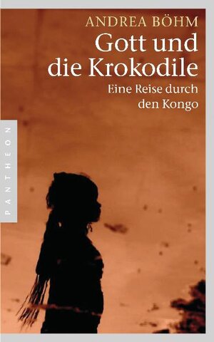 Buchcover Gott und die Krokodile | Andrea Böhm | EAN 9783570551257 | ISBN 3-570-55125-3 | ISBN 978-3-570-55125-7