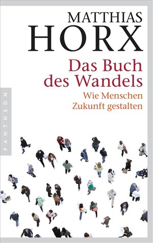Buchcover Das Buch des Wandels | Matthias Horx | EAN 9783570551509 | ISBN 3-570-55150-4 | ISBN 978-3-570-55150-9
