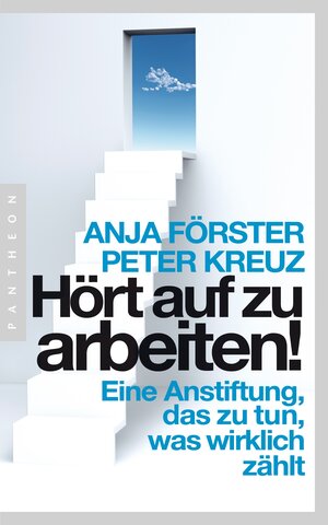 Buchcover Hört auf zu arbeiten! | Anja Förster | EAN 9783570551899 | ISBN 3-570-55189-X | ISBN 978-3-570-55189-9