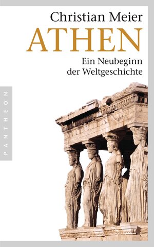 Buchcover Athen | Christian Meier | EAN 9783570551936 | ISBN 3-570-55193-8 | ISBN 978-3-570-55193-6