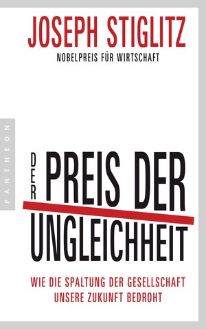 Buchcover Der Preis der Ungleichheit | Joseph Stiglitz | EAN 9783570552407 | ISBN 3-570-55240-3 | ISBN 978-3-570-55240-7