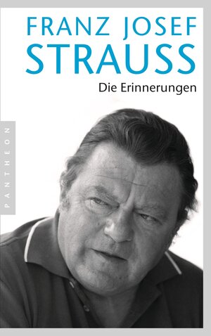 Buchcover Die Erinnerungen | Franz Josef Strauß | EAN 9783570552599 | ISBN 3-570-55259-4 | ISBN 978-3-570-55259-9