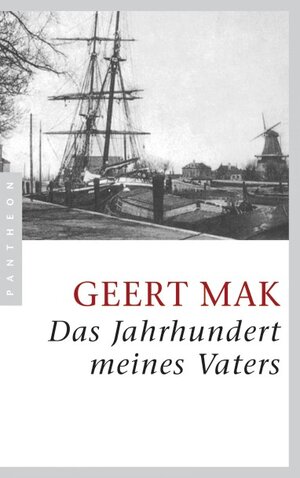 Buchcover Das Jahrhundert meines Vaters | Geert Mak | EAN 9783570552636 | ISBN 3-570-55263-2 | ISBN 978-3-570-55263-6