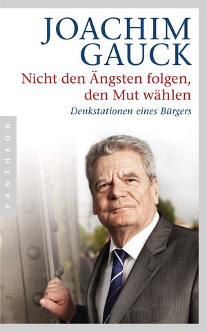 Buchcover Nicht den Ängsten folgen, den Mut wählen | Joachim Gauck | EAN 9783570552704 | ISBN 3-570-55270-5 | ISBN 978-3-570-55270-4