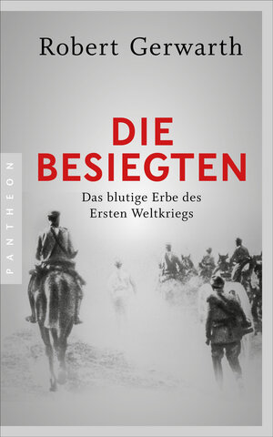 Buchcover Die Besiegten | Robert Gerwarth | EAN 9783570553220 | ISBN 3-570-55322-1 | ISBN 978-3-570-55322-0