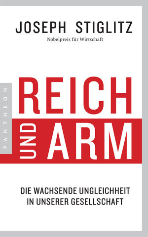 Buchcover Reich und Arm | Joseph Stiglitz | EAN 9783570553480 | ISBN 3-570-55348-5 | ISBN 978-3-570-55348-0