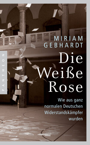 Buchcover Die Weiße Rose | Miriam Gebhardt | EAN 9783570553695 | ISBN 3-570-55369-8 | ISBN 978-3-570-55369-5