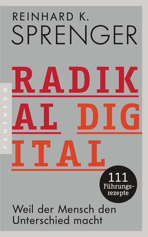 Buchcover Radikal digital | Reinhard K. Sprenger | EAN 9783570554005 | ISBN 3-570-55400-7 | ISBN 978-3-570-55400-5