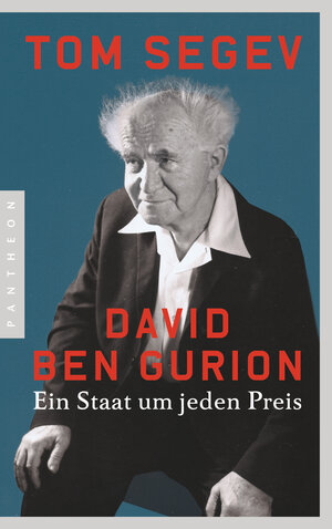Buchcover David Ben Gurion | Tom Segev | EAN 9783570554043 | ISBN 3-570-55404-X | ISBN 978-3-570-55404-3