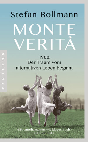 Buchcover Monte Verità | Stefan Bollmann | EAN 9783570554067 | ISBN 3-570-55406-6 | ISBN 978-3-570-55406-7