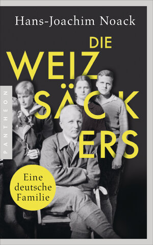 Buchcover Die Weizsäckers. Eine deutsche Familie | Hans-Joachim Noack | EAN 9783570554395 | ISBN 3-570-55439-2 | ISBN 978-3-570-55439-5