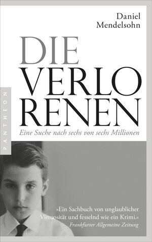 Buchcover Die Verlorenen: Eine Suche nach sechs von sechs Millionen | Daniel Mendelsohn | EAN 9783570554418 | ISBN 3-570-55441-4 | ISBN 978-3-570-55441-8