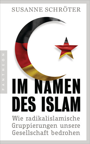 Buchcover Im Namen des Islam | Susanne Schröter | EAN 9783570554456 | ISBN 3-570-55445-7 | ISBN 978-3-570-55445-6