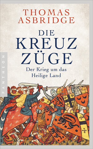 Buchcover Die Kreuzzüge | Thomas Asbridge | EAN 9783570554494 | ISBN 3-570-55449-X | ISBN 978-3-570-55449-4