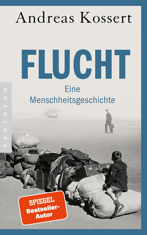 Buchcover Flucht – Eine Menschheitsgeschichte | Andreas Kossert | EAN 9783570554500 | ISBN 3-570-55450-3 | ISBN 978-3-570-55450-0